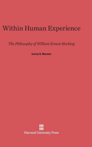 Kniha Within Human Experience Leroy S. Rouner