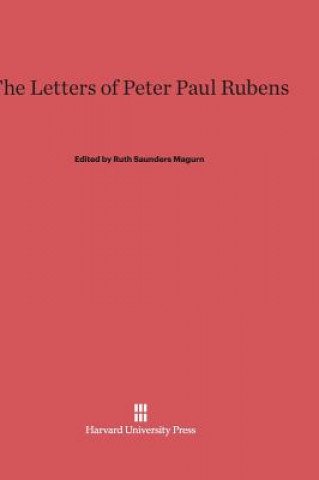 Kniha Letters of Peter Paul Rubens Ruth Saunders Magurn