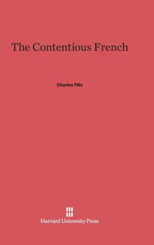 Knjiga Contentious French Charles Tilly