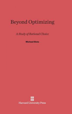 Kniha Beyond Optimizing Michael Slote