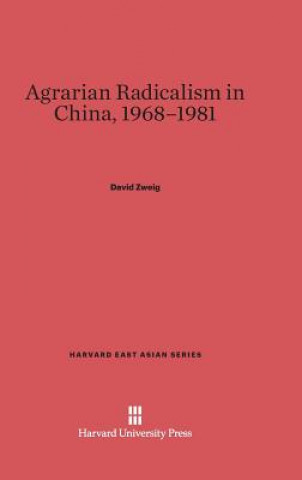 Carte Agrarian Radicalism in China, 1968-1981 David Zweig