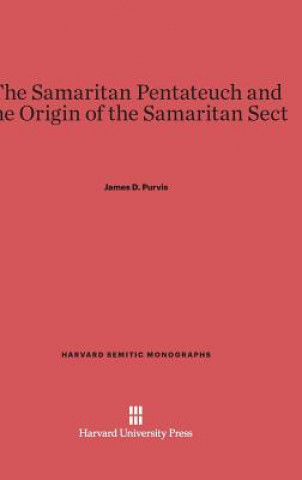 Buch Samaritan Pentateuch and the Origin of the Samaritan Sect James D. Purvis