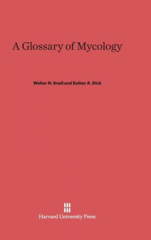 Buch Glossary of Mycology Walter H. Snell