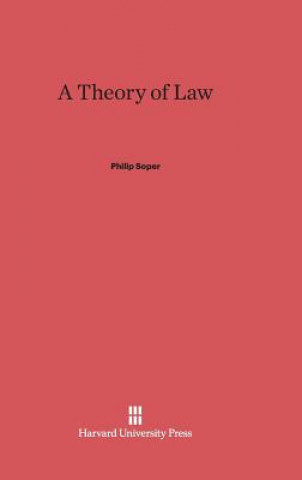 Kniha Theory of Law Philip Soper