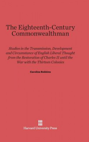 Książka Eighteenth-Century Commonwealthman Caroline Robbins
