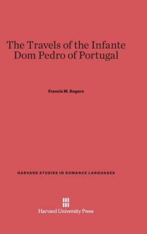 Książka Travels of the Infante Dom Pedro of Portugal Francis M. Rogers