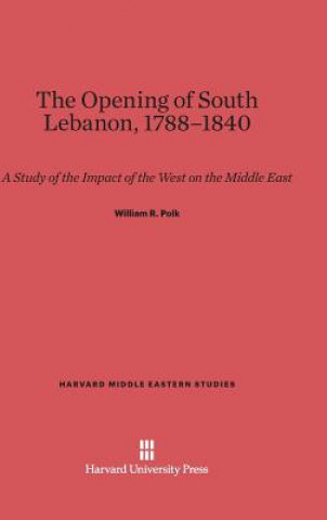 Kniha Opening of South Lebanon, 1788-1840 William R. Polk
