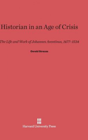 Carte Historian in an Age of Crisis Gerald Strauss