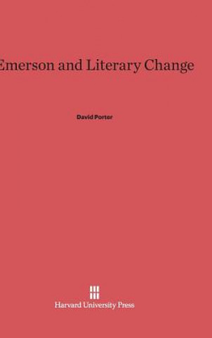 Knjiga Emerson and Literary Change David Porter