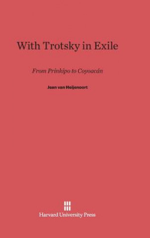 Kniha With Trotsky in Exile Jean van Heijenoort