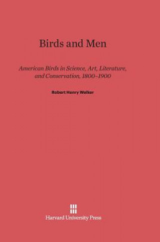 Livre Birds and Men Robert Henry Welker