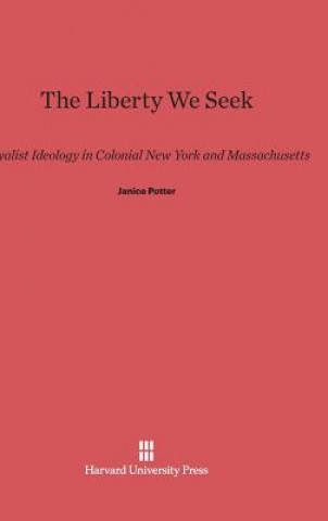 Kniha Liberty We Seek Janice Potter