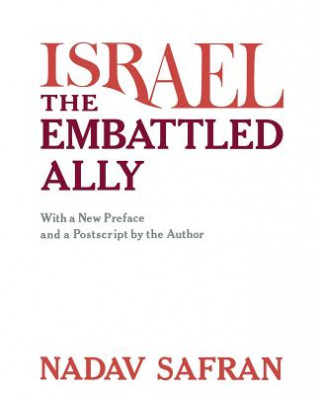 Kniha Israel--The Embattled Ally Nadav Safran