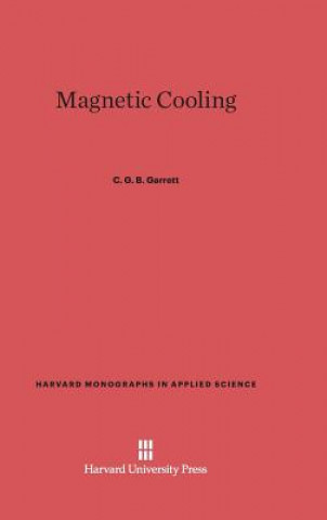 Kniha Magnetic Cooling C. G. B. Garrett