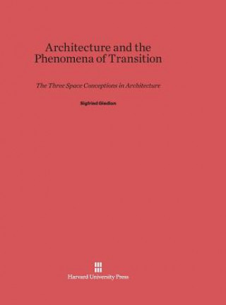 Buch Architecture and the Phenomena of Transition Sigfried Giedion