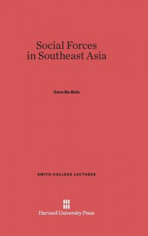 Carte Social Forces in Southeast Asia Cora Du Bois