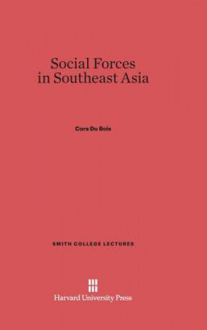 Książka Social Forces in Southeast Asia Cora Du Bois