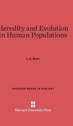 Könyv Heredity and Evolution in Human Populations L. C. Dunn