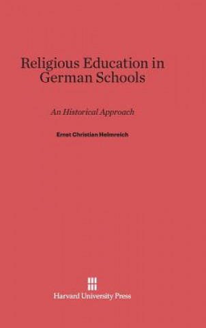 Kniha Religious Education in German Schools Ernst Christian Helmreich