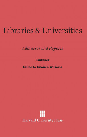 Kniha Libraries & Universities Paul Buck