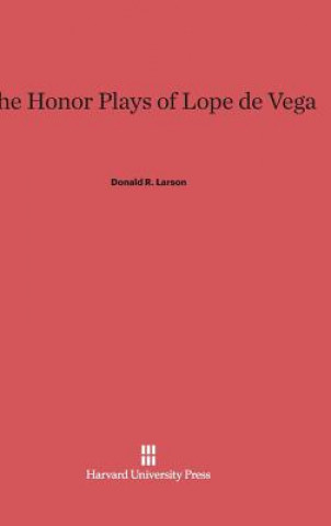 Könyv Honor Plays of Lope de Vega Donald R. Larson
