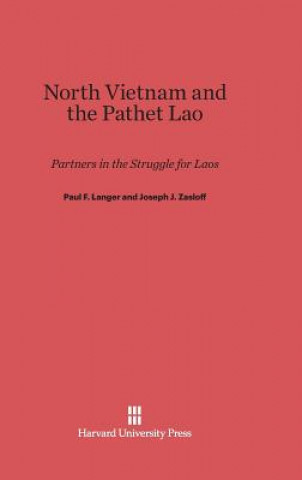 Carte North Vietnam and the Pathet Lao Paul F. Langer