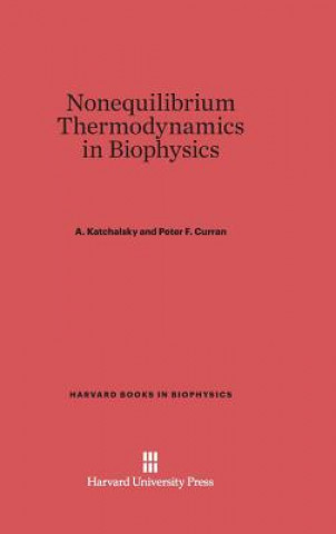 Buch Nonequilibrium Thermodynamics in Biophysics A. Katchalsky