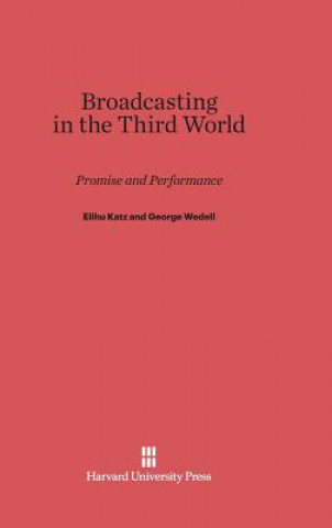 Книга Broadcasting in the Third World Elihu Katz