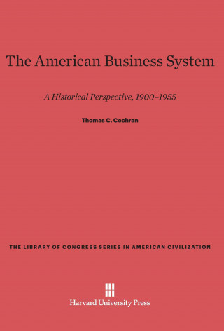 Könyv American Business System Thomas C. Cochran