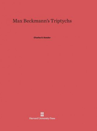 Carte Max Beckmann's Triptychs Charles S. Kessler