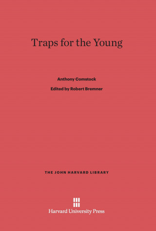 Könyv Traps for the Young Anthony Comstock
