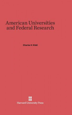 Book American Universities and Federal Research Charles V. Kidd