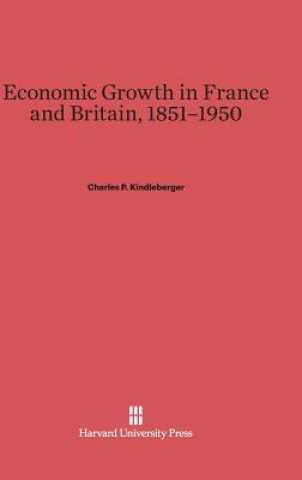 Carte Economic Growth in France and Britain, 1851-1950 Charles P. Kindleberger