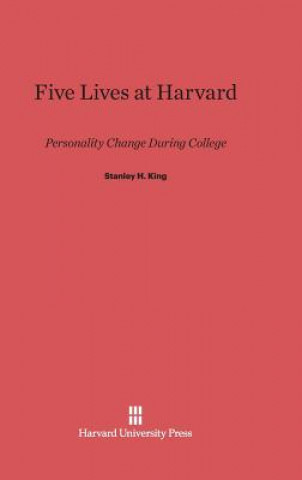 Könyv Five Lives at Harvard Stanley H. King