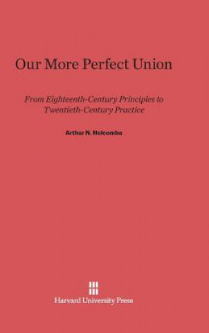 Buch Our More Perfect Union Arthur N. Holcombe