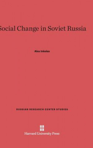 Kniha Social Change in Soviet Russia Alex Inkeles