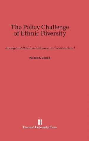 Книга Policy Challenge of Ethnic Diversity Patrick R. Ireland