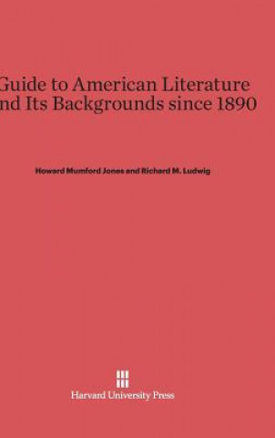 Carte Guide to American Literature and Its Backgrounds since 1890 Howard Mumford Jones