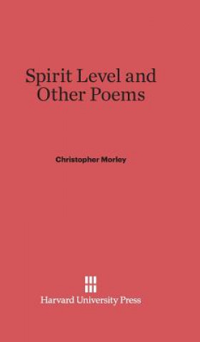 Carte Spirit Level and Other Poems Christopher Morley