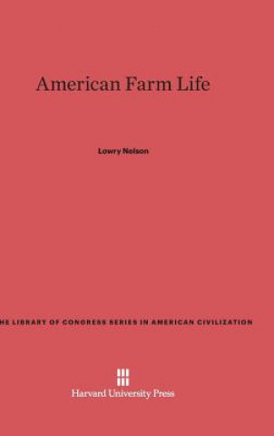Kniha American Farm Life Lowry Nelson