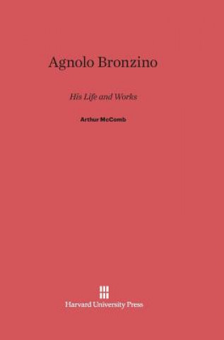 Könyv Agnolo Bronzino Arthur McComb