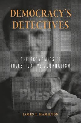 Könyv Democracy's Detectives James T. Hamilton