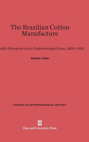Kniha Brazilian Cotton Manufacture Stanley J. Stein