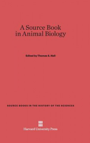 Carte Source Book in Animal Biology Thomas S. Hall