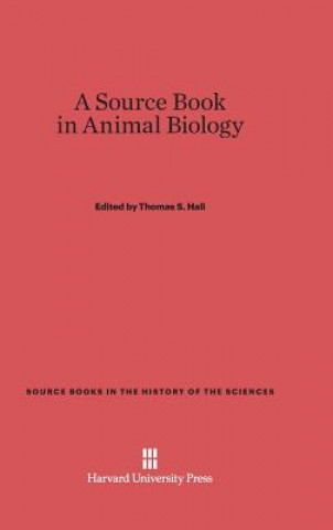 Kniha Source Book in Animal Biology Thomas S. Hall