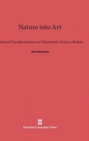 Könyv Nature into Art Carl Woodring