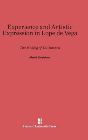 Book Experience and Artistic Expression in Lope de Vega Alan S. Trueblood