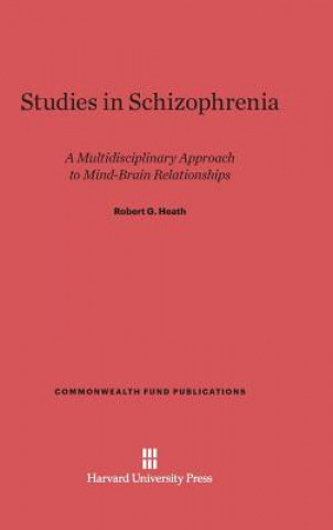 Knjiga Studies in Schizophrenia Robert G. Heath