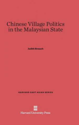 Książka Chinese Village Politics in the Malaysian State Judith Strauch