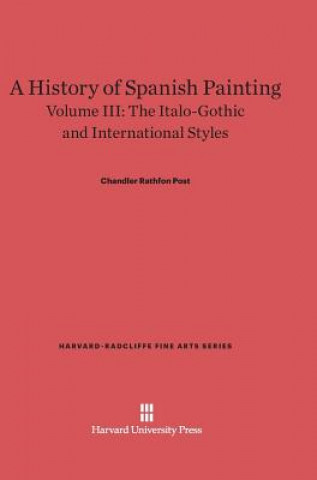 Carte History of Spanish Painting, Volume III Chandler Rathfon Post